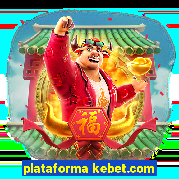 plataforma kebet.com